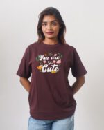 Female Printed Round Neck Half Sleeve T-Shirt-You are so cute